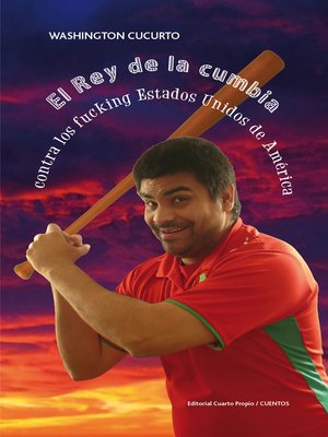 cover image of El rey de la cumbia contra los fuckins estados unidos de américa